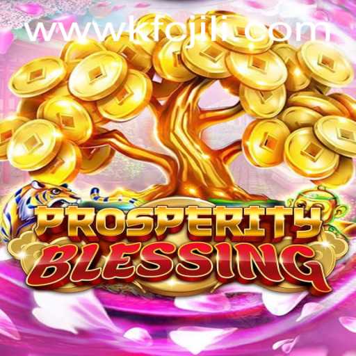 Discover the Excitement of ProsperityBlessing: A Complete Guide